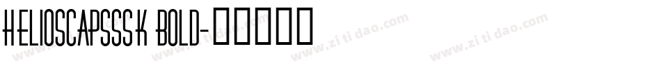 HeliosCapsSSK Bold字体转换